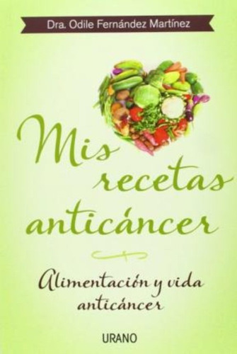 Mis Recetas Anticancer / My Anticancer Recipes