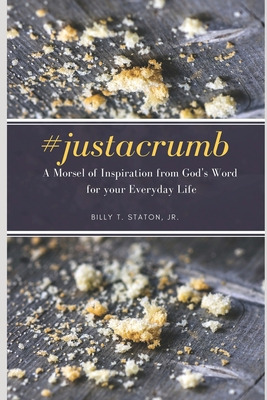 Libro #justacrumb A Morsel Of Inspiration From God's Word...