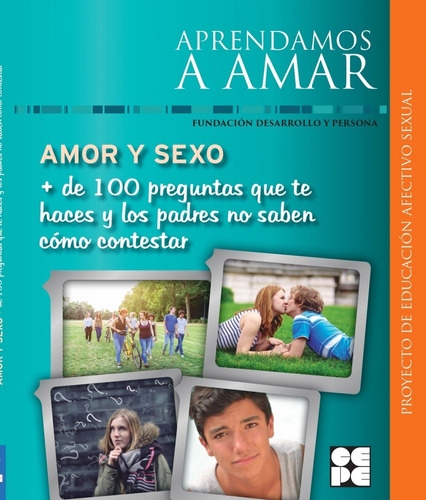 Amor Y Sexo.+de 100 Preguntas...aprendamos A Amar