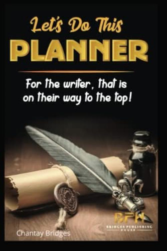 Letøs Do This Planner: For The Writer That Is On Their Way To The Top, De Bridges, Chantay. Editorial Oem, Tapa Blanda En Inglés
