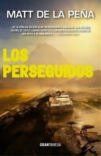 Libro Los Perseguidos - Matt De La Peña - Océano