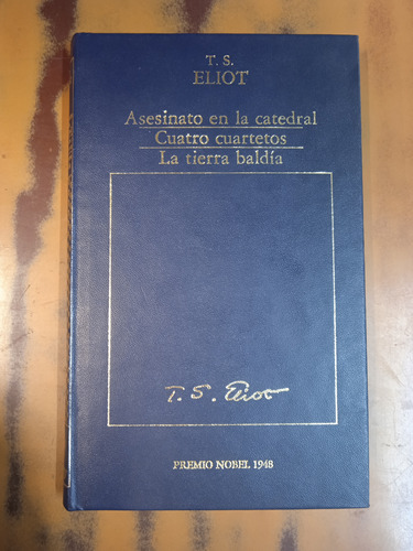 Asesinato En La Catedral-cuatro Cuartetos-eliot 