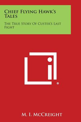 Libro Chief Flying Hawk's Tales: The True Story Of Custer...