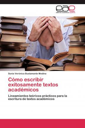 Libro Como Escribir Exitosamente Textos Academicos - Bust...