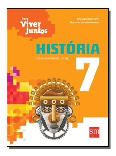 Para Viver Juntos: História - 7o Ano, De Ana Lucia Lana Nemi. Editora Edicoes Sm - Didatico, Capa Mole Em Português, 2021