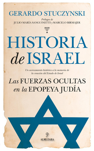 Historia De Israel: Las Fuerzas Ocultas En La Epopeya Judía, De Stuczynski, Gerardo. Serie Historia Editorial Almuzara, Tapa Blanda En Español, 2022