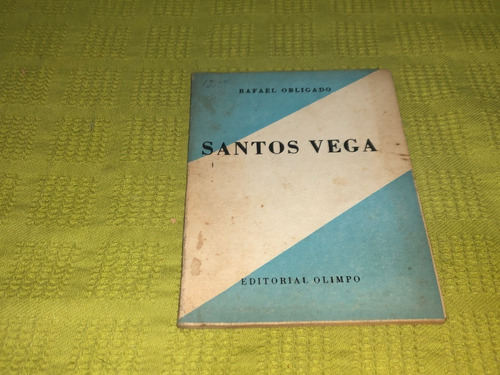 Santos Vega - Rafael Obligado - Olimpo