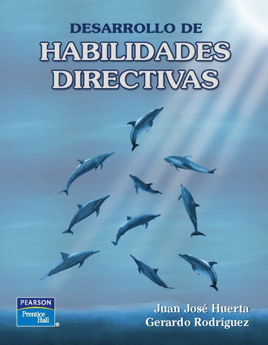 Desarrollo De Habilidades Directivas J Huerta - G. Rodríguez