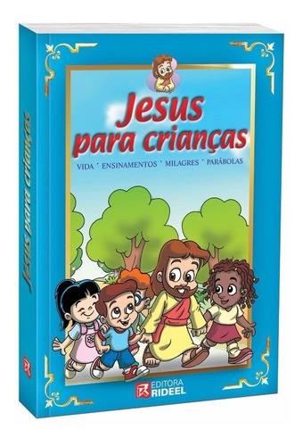Jesus Para Crianças: Vidas-ensinamento-milagres - 3ª Edição
