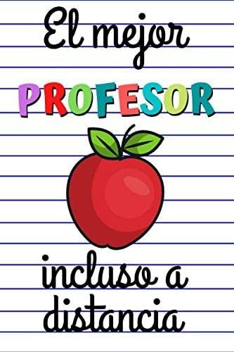 Libro: El Mejor Profesor - Incluso A Distancia: Idea De Rega