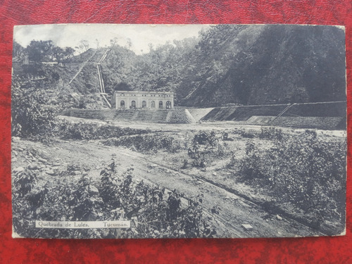 Tucuman Quebrada De Lules 1913 Postal A. Prebisch