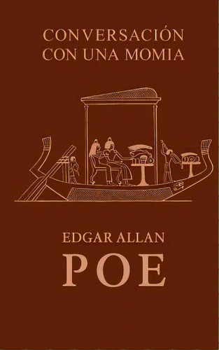 Conversaci N Con Una Momia, De Edgar Allan Poe. Editorial Createspace Independent Publishing Platform, Tapa Blanda En Español