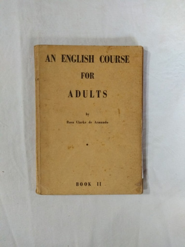 An English Course For Adults Ii - Clarke De Armando