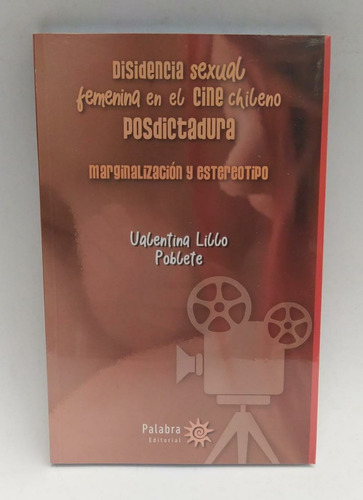 Disidencia Sexual Femenina En El Cine Chileno Posdictadura