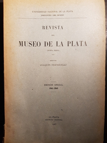 Revista Del Museo De La Plata. Joaquín Frenguelli. 51n 115