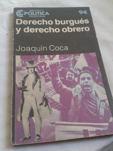 Derecho Burgués Y Derecho Obrero - Joaquín Coca Envios Mdq