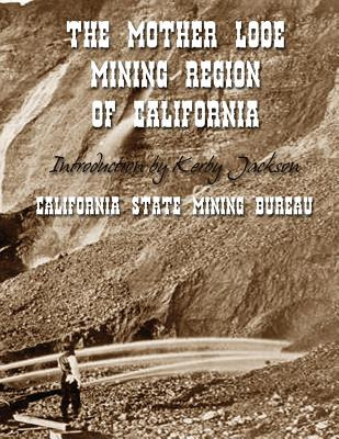 Libro The Mother Lode Mining Region Of California - Jacks...