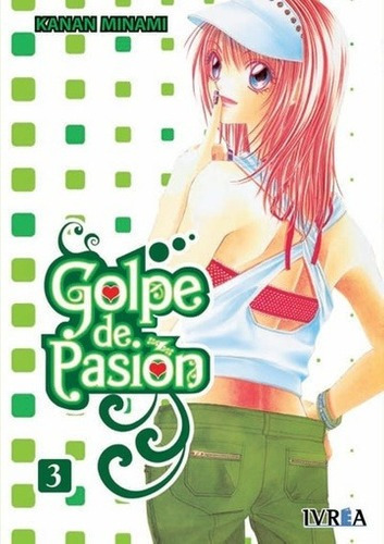 Golpe De Pasion 03 ( De 8 ) ic) - Minami Kanan, de MINAMI KANAN. Editorial IVREA ESPAÑA en español