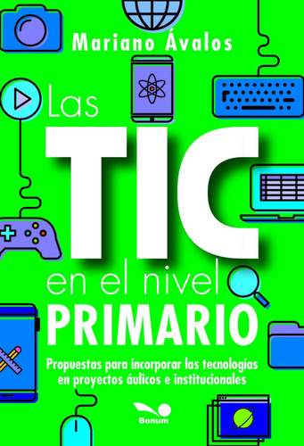 Las Tic En El Nivel Primario - Mariano Ávalos