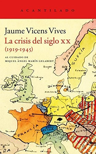 Jaume Vicens Vives Crisis del Siglo Xx 1919-1945 Editorial Acantilado