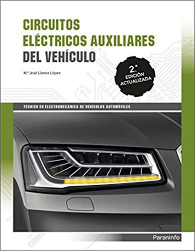 Circuitos Eléctricos Auxiliares Del Vehiculo 2ª Edición / Ma