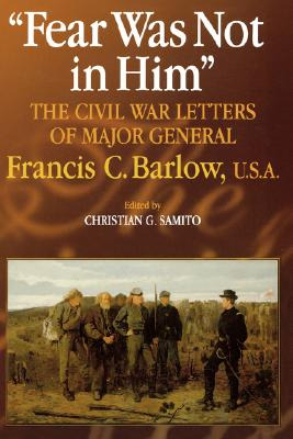 Libro Fear Was Not In Him: The Civil War Letters Of Gener...