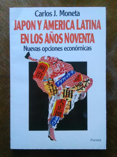 Carlos J Moneta - Japón Y América Latina En Los Años Noventa