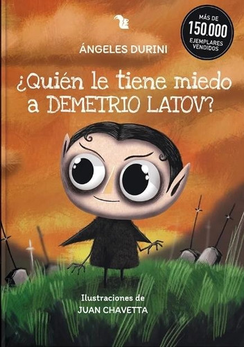 Quien Le Tiene Miedo A Demetrio Latov? - Durini, Angeles