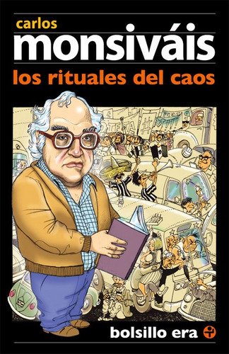 Los rituales del caos, de Monsiváis, Carlos. Serie Bolsillo Era Editorial Ediciones Era, tapa blanda en español, 2012