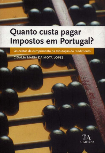 Quanto Custa Pagar Impostos Em Portugal? - 01ed/08-almedina