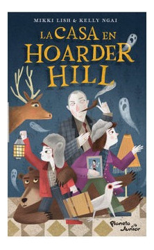 Libro La Casa En Hoarder Hill 1 Lish, Mikki | Ngai, Kelly