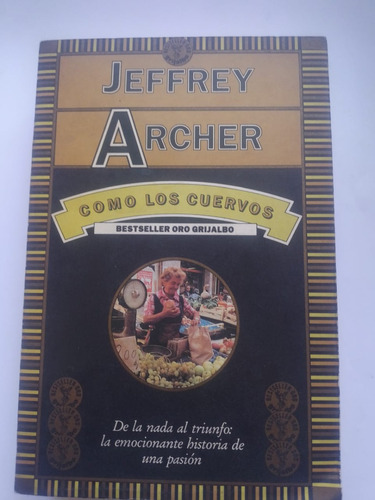 Como Los Cuervos - Jeffrey Archer - Grijalbo