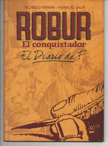 Robur El Conquistador - El Diario De F -  Ricardo Ferrari 