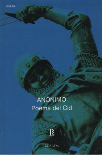 Libro - Poema Del Cid - Clasicos Losada 170, De Anónimo. Ed