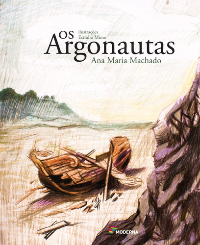 Livro: Os Argonautas - Série Sete Mares - Ana Maria Machado