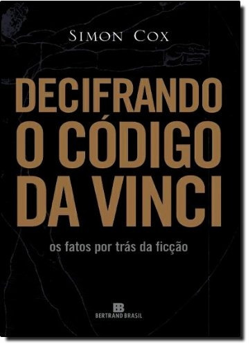 Decifrando o código da vinci, de Cox, Simon. Editora Bertrand Brasil Ltda., capa mole em português, 2004