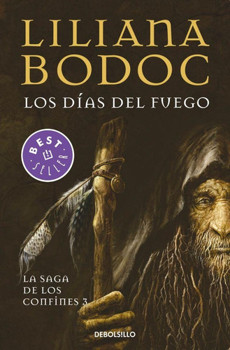 Los Días Del Fuego (Confines 3), de Bodoc, Liliana. Editorial Debolsillo en español, 2018