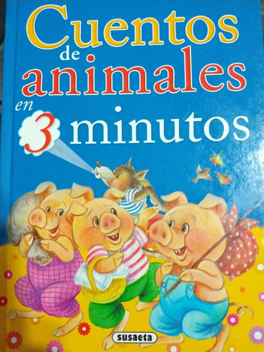 Cuentos De Animales En 3 Minutos. Susaeta