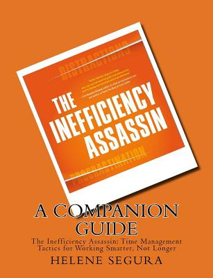 Libro A Companion Guide For: The Inefficiency Assassin: T...