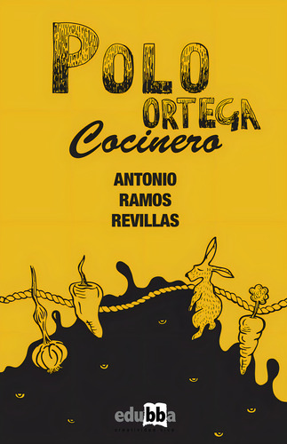 Polo Ortega Cocinero: Aplica, De Ramos Revillas, Antonio. 1, Vol. 1. Editorial Resistencia, Tapa Pasta Blanda, Edición 1 En Español, 2023