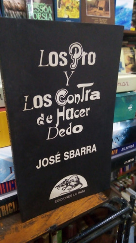 Jose Sbarra Los Pro Y Los Contra De Hacer Dedo Autografiado!