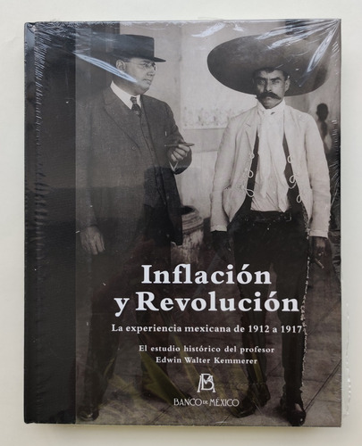 Inflación Y Revolución La Experiencia Mexicana 1912 A 1917