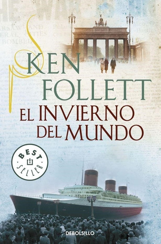 El Invierno Del Mundo - Ken Follett - Debolsillo - Rh