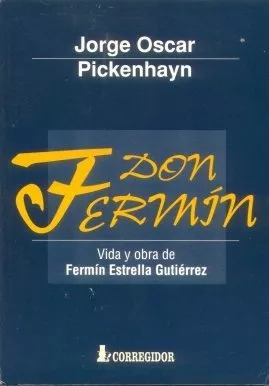 Jorge Oscar Pickenhayn: Don Fermín