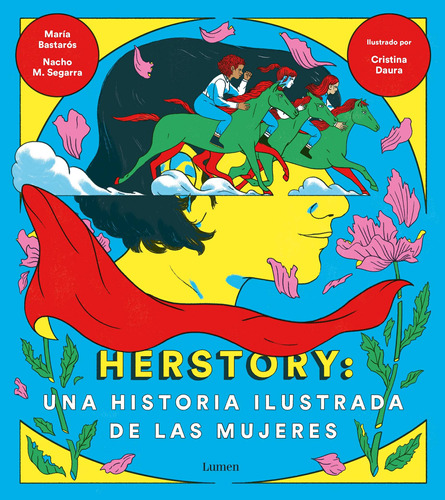 Herstory: una historia ilustrada de las mujeres, de Daura, Cristina. Serie Lumen Editorial Lumen, tapa blanda en español, 2019