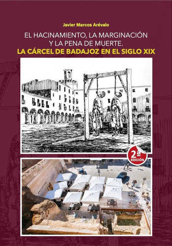 Libro La Carcel De Badajoz En El Siglo Xix - Marcos Areva...