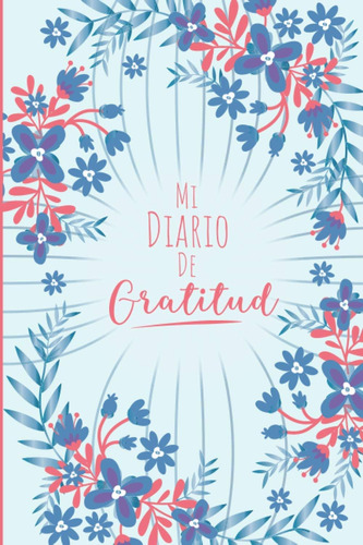 Libro: Mi Diario De Gratitud: Libro De Gratitud | Para | Sus