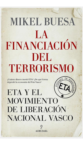Libro: La Financiación Del Terrorismo. Buesa, Mikel. Almuzar