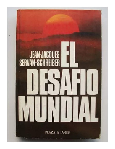 El Desafío Mundial, Servan Schreiber Editorial Plaza & Janés