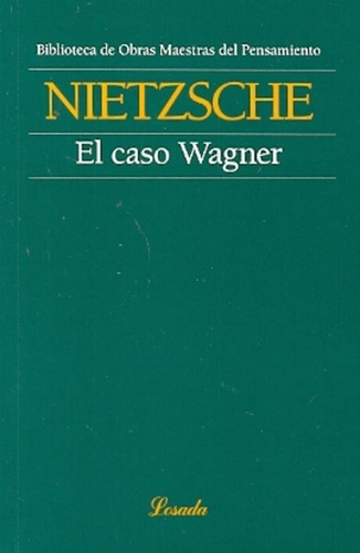 Libro El Caso Wagner - Nietzsche, Friedrich